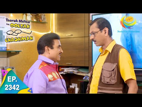 Taarak Mehta Ka Ooltah Chashmah - Episode 2342 - Full Episode