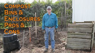 Compost Bins & Enclosures Pros & Cons from 30+ years experience.