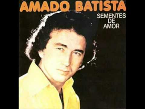 Amado Batista -Foi lá pelos anos 60...não faça jamais como eu fiz.