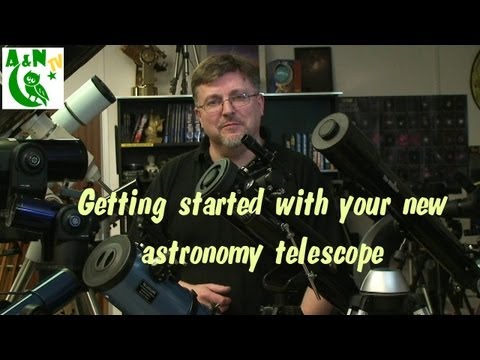 Getting started with your new astronomy telescope