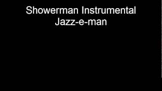 Jazz-e-man- Showerman Instrumental