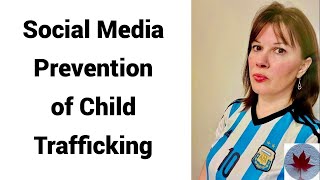 SOCIAL MEDIA Prevention of CHILD Trafficking