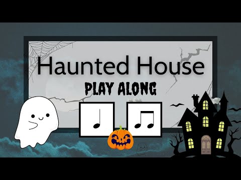 Haunted House Rhythm Play Along for Halloween - Quarter Notes and Eighth Notes