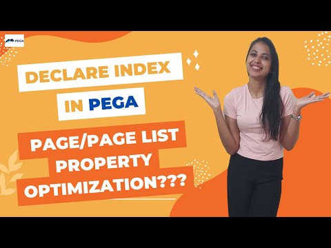 23. What is Declare Index Rule in PEGA?? How to Optimize a Page/Page List property? #pegalearning