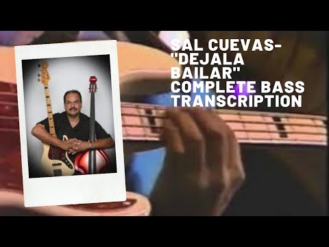 SAL CUEVAS-"Dejala Bailar" Complete Bass TRANSCRIPTION