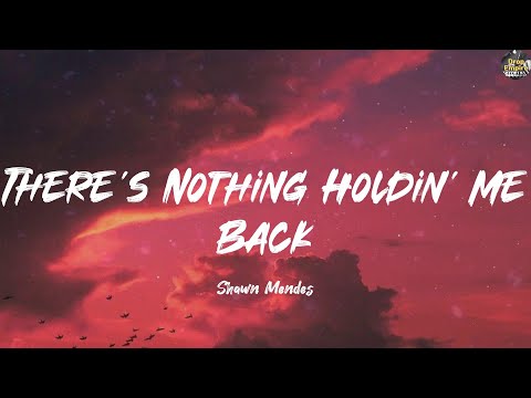 There's Nothing Holdin' Me Back - Shawn Mendes (Lyrics) Ed Sheeran, One Direction, Justin Bieber