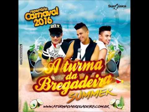 Turma Da Bregadeira - Relaxa e Encaixa - CD Summer 2016