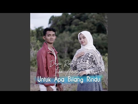 Untuk Apa Bilang Rindu (feat. Zicha Anesha)