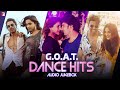 G O A T Dance Hits Audio Jukebox Best Dance Songs Bollywood Dance Hits