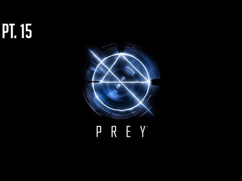 Prey Pt. 15. Playing with Nuclear Reactors