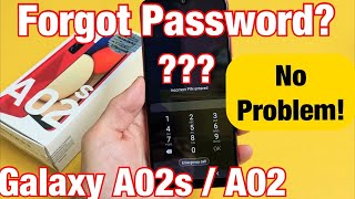 Galaxy A02s / A02: Forgot Password? Can