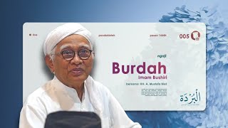 Download lagu 05. Qasidah Burdah Imam Bushiri - KH. A. Mustofa Bisri | Ngaji Pasan 1444H [Gus Mus Channel] mp3