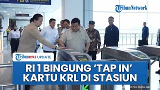 Momen Prabowo Bingung 'Tap Kartu' KRL saat Hendak Resmikan Stasiun Tanah Abang, Ajudan Sigap Bantu