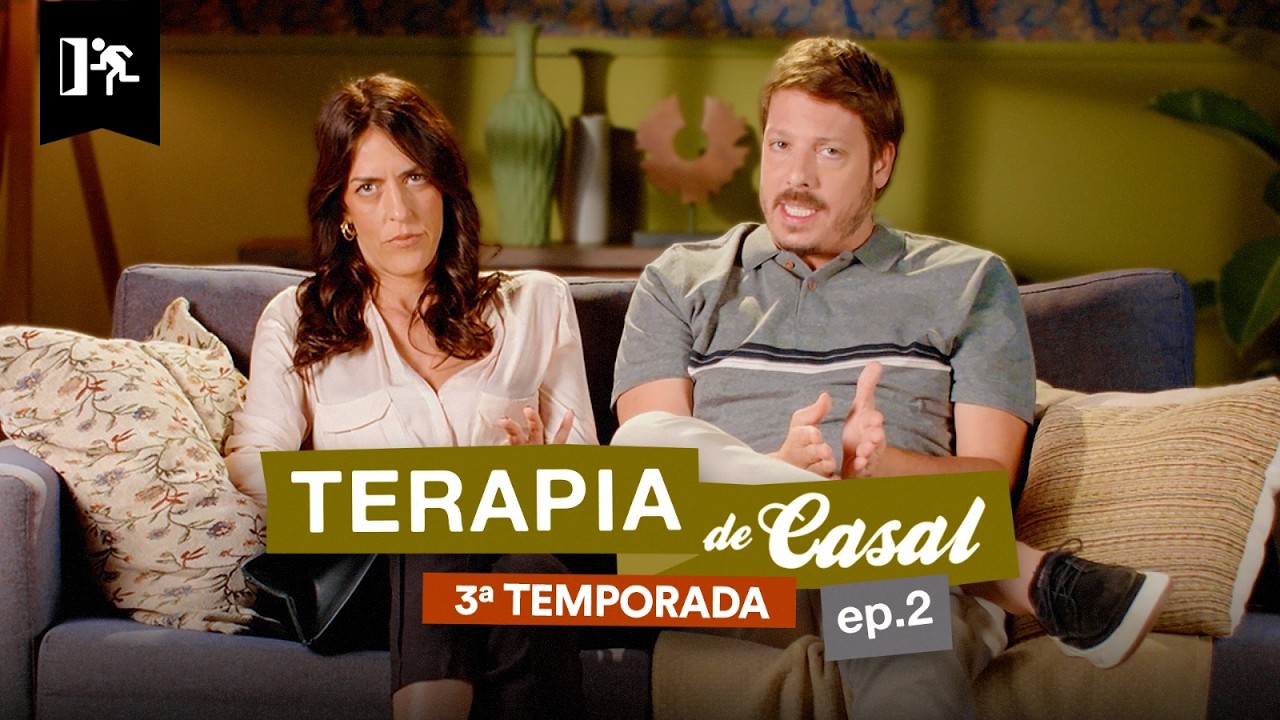 TERAPIA DE CASAL | EP. 02 TEMP. 3