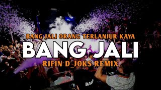 Download lagu DJ BANG JALI ORANG TERLANJUR KAYA || FULL BASS || RIFIN D_JOKS REMIX BASSGANGGA 2024 mp3