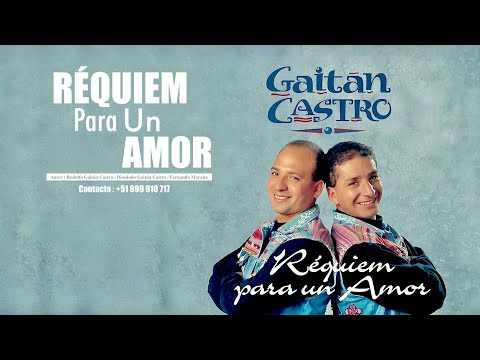 Réquiem Para Un Amor - Dúo Hnos. Gaitán Castro
