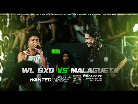 MALAGUETA x WL BXD | SEMI-FINAL | Batalha do Tanque | RJ