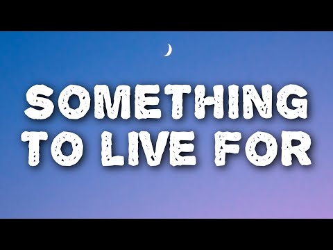 Ethan Jewell - something to live for (Lyrics)