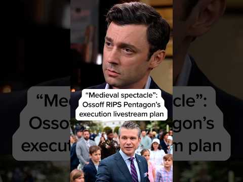 'Medieval spectacle': Ossoff RIPS Pentagon’s execution livestream plan