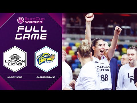 London Lions v Castors Braine | Full Game - EuroCup Women 2021-22