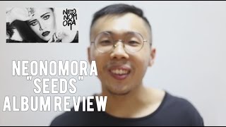 Download lagu VLOG: NEONOMORA's Seeds Album Review mp3 Download lagu VLOG: NEONOMORA's Seeds Album Review mp3