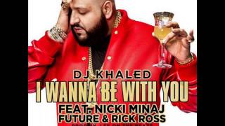 DJ KHALED I WANNA BE WITH YOU INSTRUMENTAL