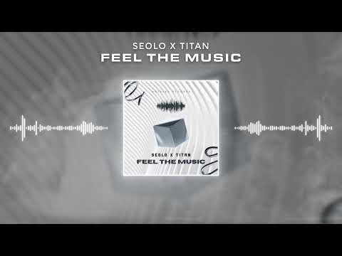 Seolo x TITAN - Feel The Music