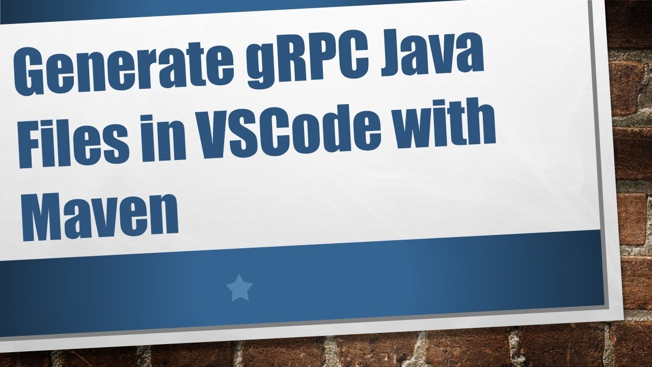 Generate gRPC Java Files in VSCode with Maven