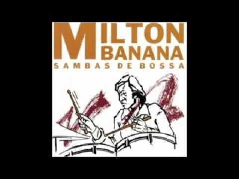 Milton Banana - Sambas De Bossa - 1993 - Full Album