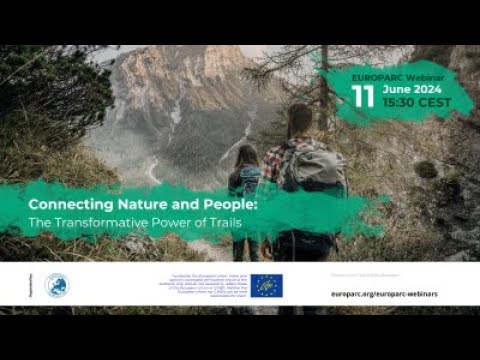 EUROPARC Webinar - Connecting People & Nature, the Transformative Power of Trails
