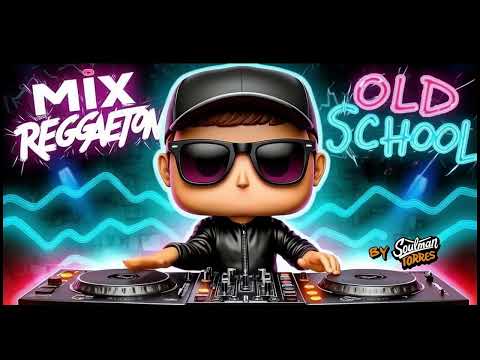 MIX REGGAETON OLD SCHOOL | 🔥 MIX REGGAETON ANTIGUO | Don Omar, Daddy Yankee, etc | DJ Soulman Torres