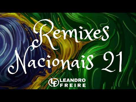 REMIXES NACIONAIS VOL. 21 - by Dj Leandro Freire