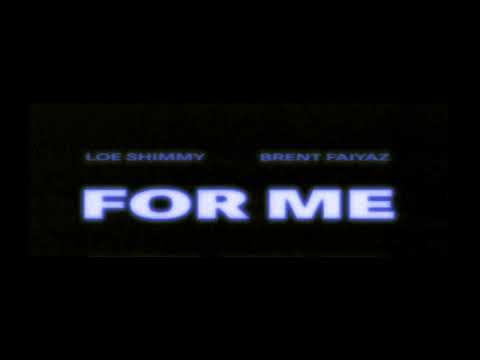 For Me (Instrumental) - Loe Shimmy x Brent Faiyaz