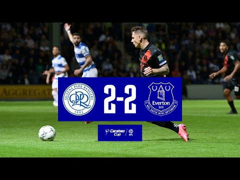 CARABAO CUP HIGHLIGHTS: QPR 2-2 EVERTON | BLUES EXIT ON PENALITIES