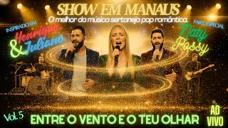 Entre o Vento e o Teu Olhar - Inspirado em Henrique e Juliano - Vol.5 Ao Vivo Manaus