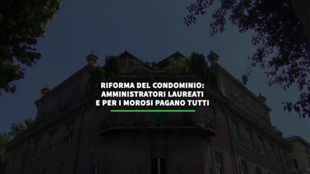 Riforma del condominio: amministratori laureati e per i morosi pagano tutti