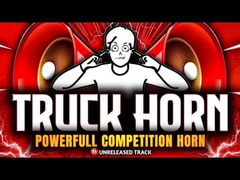 TRUCK HORN COMPETITION | COMPETITION HORN | COMPETITION SONG | DJ HORN |#competition #soundcheck #dj