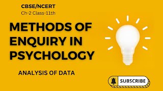 Analysis of data | chapter-2 | Methods of enquiry in psychology | class 11 psychology |