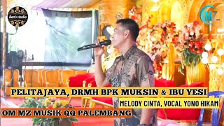 Download lagu OM MZ MUSIK||MELODY CINTA||VOC YONO||W-DAY DIMAS & ANGGUN||DRMH BPK MUKSIN& IBU YESI||PELITAJAYA SP1 mp3
