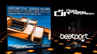 DIR033D  Gerome Feat.  Jessica Silvers - Without Your Lies   (Phase Two)  - Promo Teaser