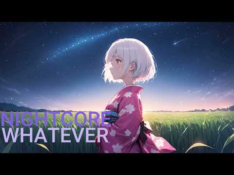 ★ NIGHTCORE - WHATEVER [Kygo,Ava Max]