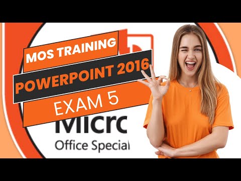 MOS PowerPoint 2016 Practice Exam 5 Training