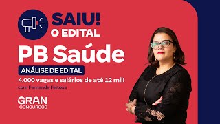 Concurso PB Saúde | Análise de Edital:  Saiu o edital com 4000 vagas e salários de até 12 mil!