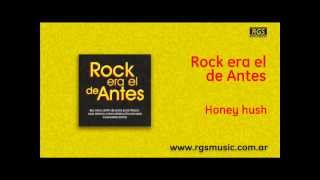 Rock era el de Antes - Honey hush