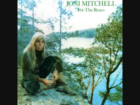 Joni Mitchell - For The Roses