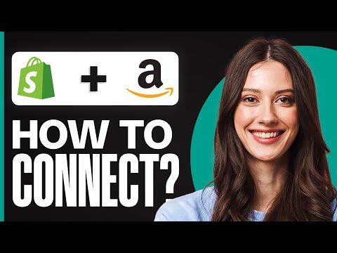 How To Connect Shopify With Amazon (2026) Tutorial Step by Step