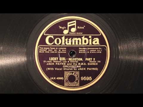 Lucky Girl - Selection (incl. Crazy Rhythm) - Jack Payne & the B.B.C. Dance Orchestra