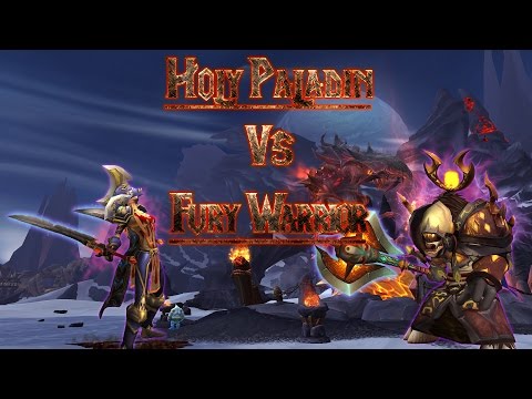 Holy Paladin Vs Fury Warrior!!! Just for laughs
