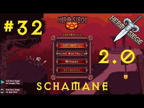 Let's Play Hero Siege 2.0 #32 SHAMANE [AGONY] [ACT IV] [German/HD]