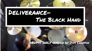 Deliverance- The Black Hand DRUMS ONLY session by Jim Chaffin